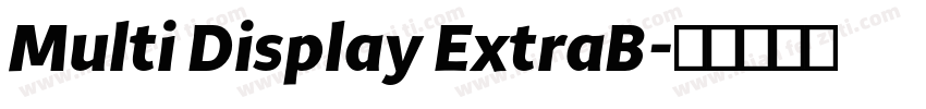 Multi Display ExtraB字体转换